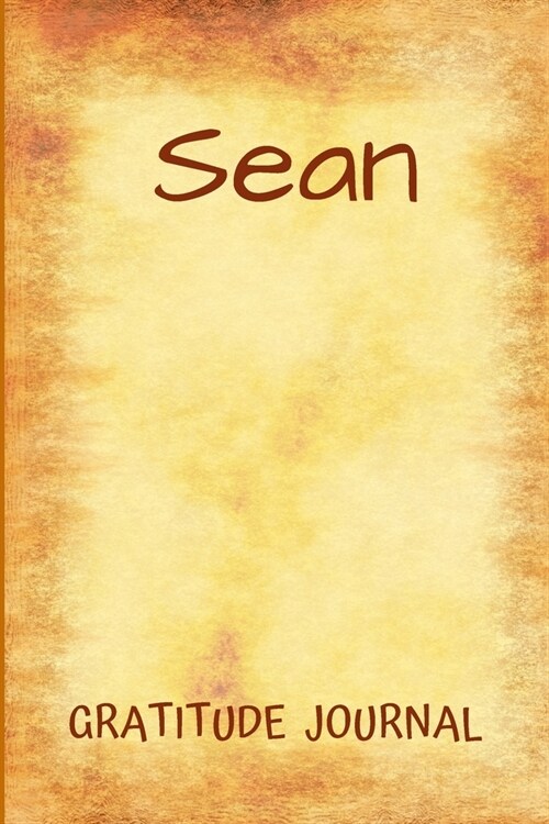 Sean Gratitude Journal: Personalized with Name and Prompted, for Men (Paperback)