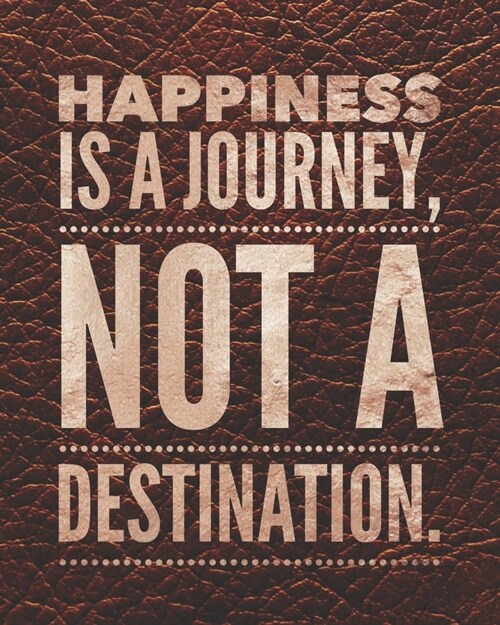 Happiness is a Journey, Not a Destination: Mood Journal - Mental Health Diary with Daily Guided Prompts and Self Reflection Tracker for Battling Depre (Paperback)