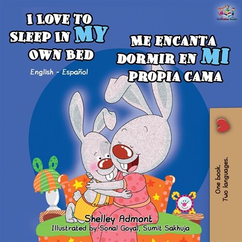 I Love to Sleep in My Own Bed Me encanta dormir en mi propia cama: English Spanish Bilingual Book (Paperback, 2)