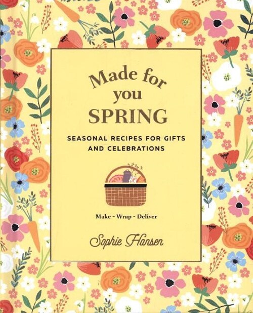 Made for You: Spring : Recipes for gifts and celebrations (Paperback)