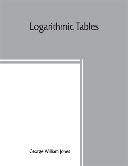 Logarithmic tables (Paperback)