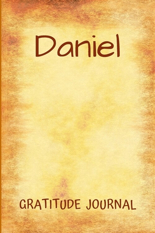 Daniel Gratitude Journal: Personalized with Name and Prompted, for Men (Paperback)