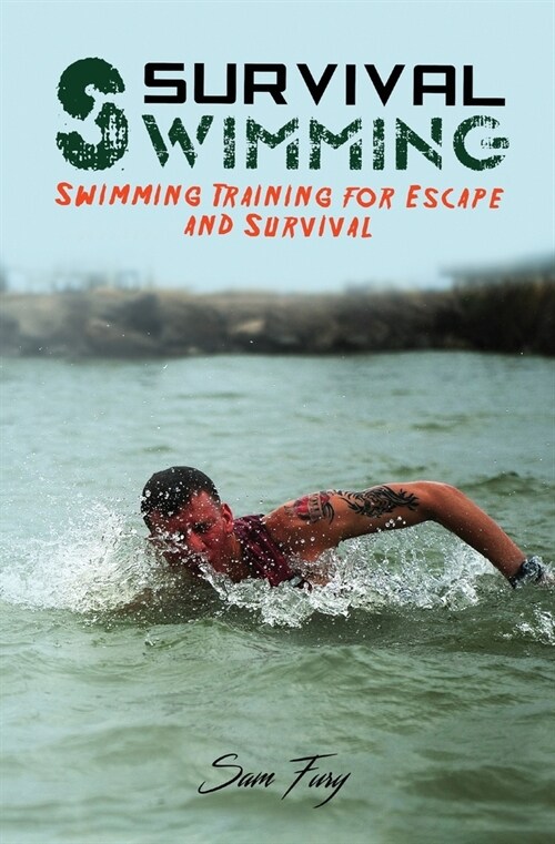 Survival Swimming: Swimming Training for Escape and Survival (Paperback)