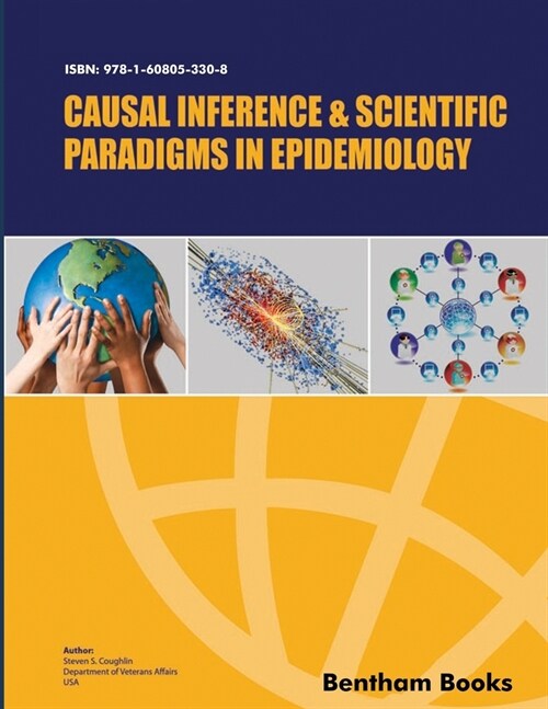 Causal Inference and Scientific Paradigms in Epidemiology (Paperback)