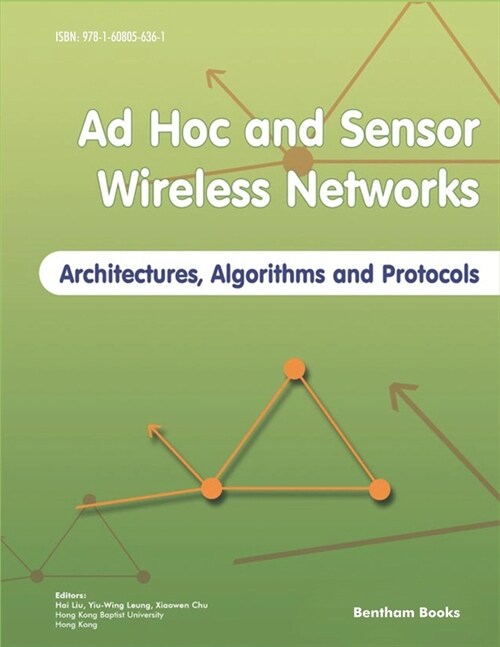 Ad Hoc and Sensor Wireless Networks: Architectures, Algorithms and Protocols (Paperback)