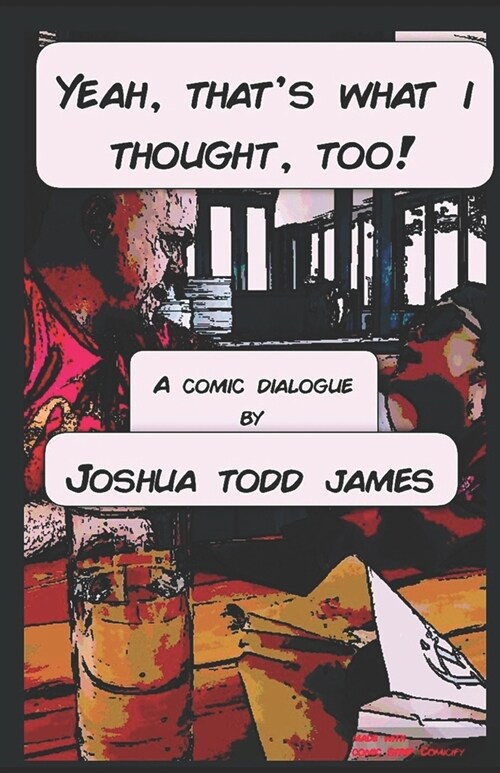 Yeah, Thats What I Thought, Too!: A Comic Dialogue On Politics (Paperback)