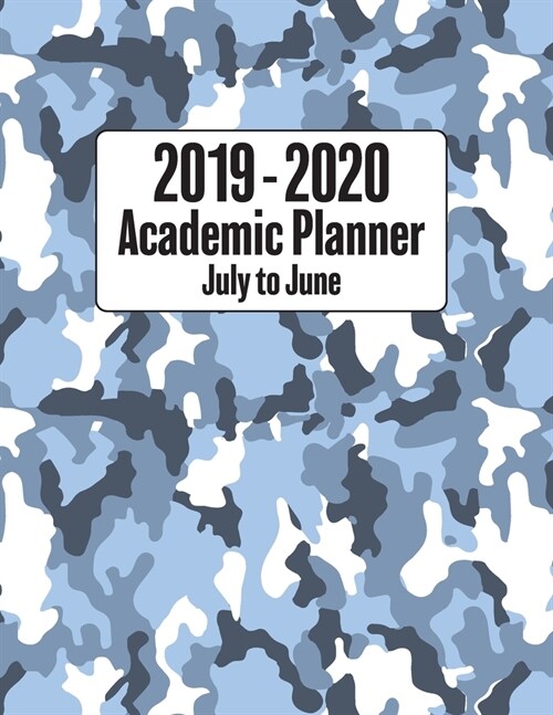 2019 - 2020 Academic Planner July to June: Snow Camouflage Military Styled Cover - Back to School Monthly Weekly Daily Full Year Planner with Calendar (Paperback)