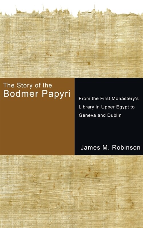 The Story of the Bodmer Papyri (Hardcover)