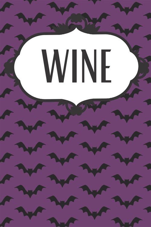 Black Bat Spooky Wine Journal: Vampire Bat Wine Diary (Paperback)