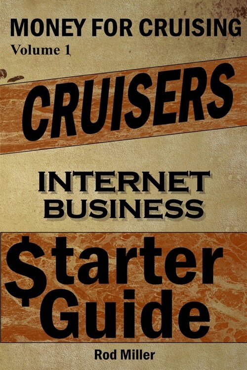 Cruisers Internet business Starter Guide (Paperback)