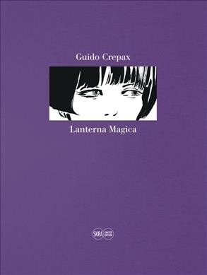Guido Crepax: Lanterna Magica Imitations: Limited Edition (Hardcover)
