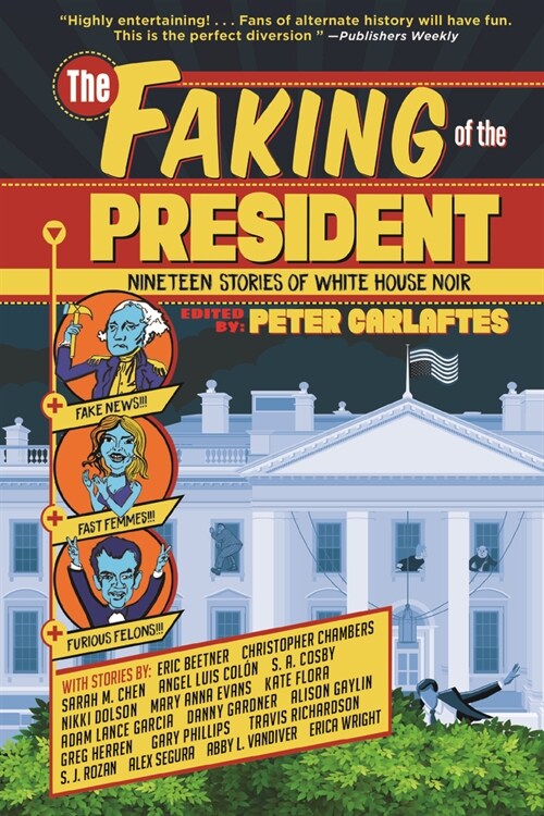 The Faking of the President: Nineteen Stories of White House Noir (Paperback)