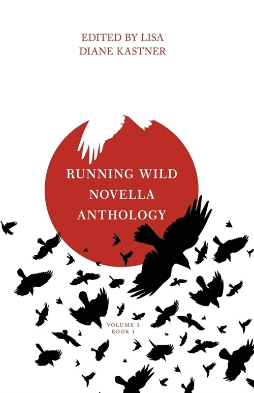 Running Wild Novella Anthology Volume 3 Book 1 (Paperback)