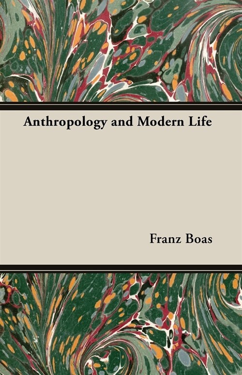 Anthropology and Modern Life (Paperback)