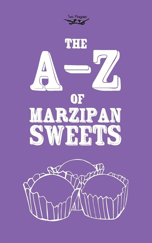 The A-Z of Marzipan Sweets (Paperback)