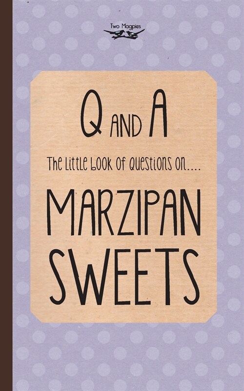 The Little Book of Questions on Marzipan Sweets (Q & A Series) (Paperback)