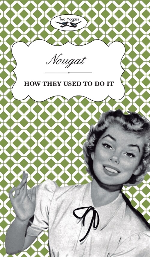Nougat - How They Used To Do It (Hardcover)