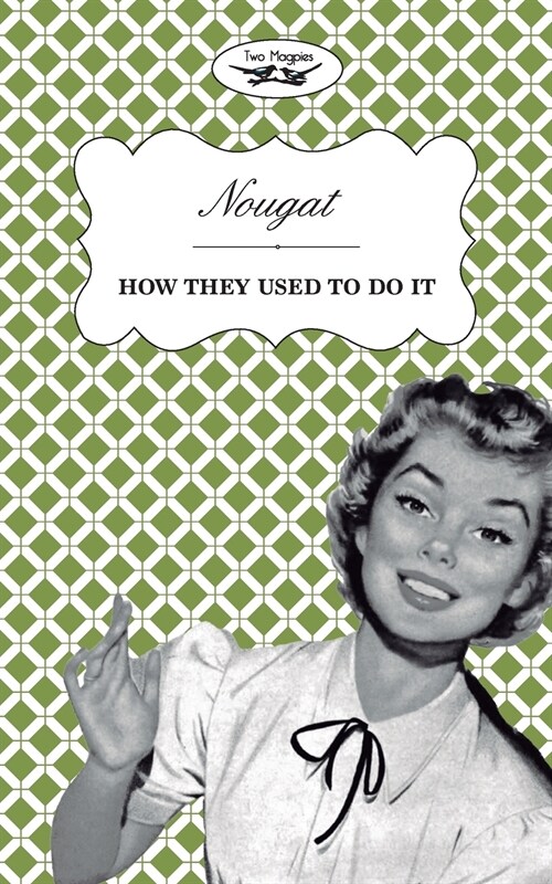 Nougat - How They Used To Do It (Paperback)
