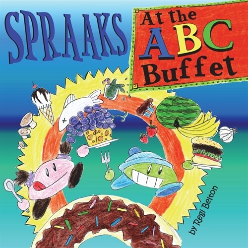 Spraaks At the ABC Buffet (Paperback)