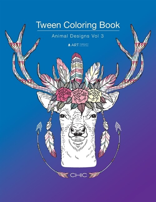 Tween Coloring Book: Animal Designs Vol 3: Colouring Book for Teenagers, Young Adults, Boys, Girls, Ages 9-12, 13-16, Cute Arts & Craft Gif (Paperback)