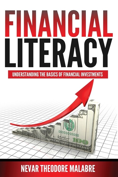 Financial Literacy: Understanding the Basics of Financial Investments (Paperback)