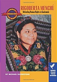 Rigoberta Menchu: Defending Human Rights in Guatemala (Paperback)