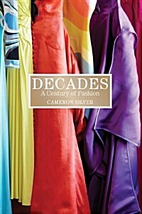 Decades: A Century of Fashion (Hardcover)