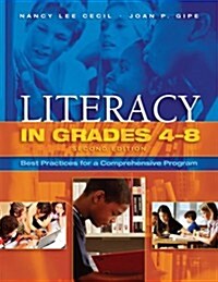 Literacy in Grades 4-8: Best Practices for a Comprehensive Program (2nd, Hardcover)