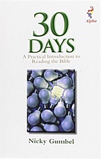 30 Days: A Practical Introduction to Reading the Bible (Paperback)