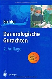 Das Urologische Gutachten (Hardcover, 2, 2., Neu Bearb.)