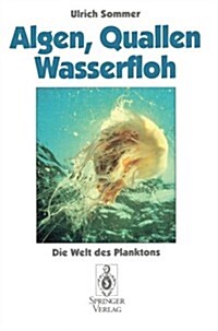 Algen, Quallen, Wasserfloh: Die Welt Des Planktons (Paperback, 1996)