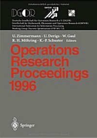 Operations Research Proceedings 1996: Selected Papers of the Symposium on Operations Research (Sor 96), Braunschweig, September 3 - 6, 1996 (Paperback, Softcover Repri)