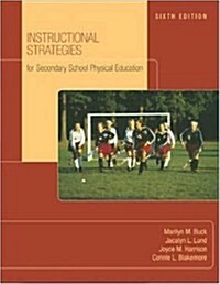 Instructional Strategies for Secondary School Physical Education (Paperback, 6)