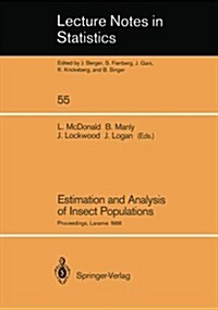 Estimation and Analysis of Insect Populations: Proceedings of a Conference Held in Laramie, Wyoming, January 25-29, 1988 (Paperback, 1989)