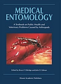 Medical Entomology: A Textbook on Public Health and Veterinary Problems Caused by Arthropods (Paperback, Softcover Repri)