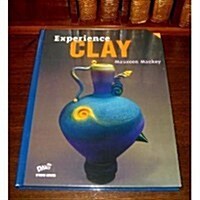 Experience Clay (Hardcover)