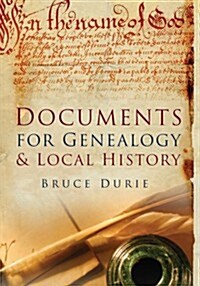 Understanding Documents for Genealogy and Local History (Paperback)