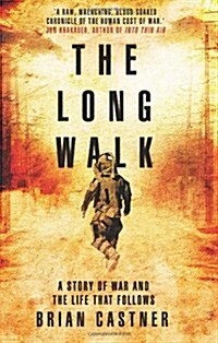 The Long Walk : A Story of War and the Life That Follows (Hardcover)