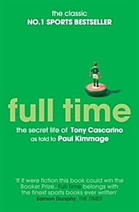 Full Time: The Secret Life Of Tony Cascarino (Paperback, Re-issue)