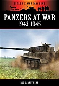 Panzers at War 1943-1945 (Paperback)