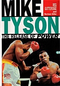 Mike Tyson - The Release of Power (Paperback)