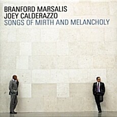 [수입] Branford Marsalis & Joey Calderazzo - Songs Of Mirth And Melancholy