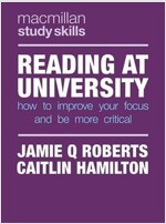 Reading at University : How to Improve Your Focus and Be More Critical (Paperback, 1st ed. 2020)