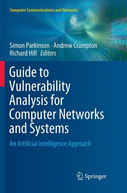 Guide to Vulnerability Analysis for Computer Networks and Systems: An Artificial Intelligence Approach (Paperback, Softcover Repri)