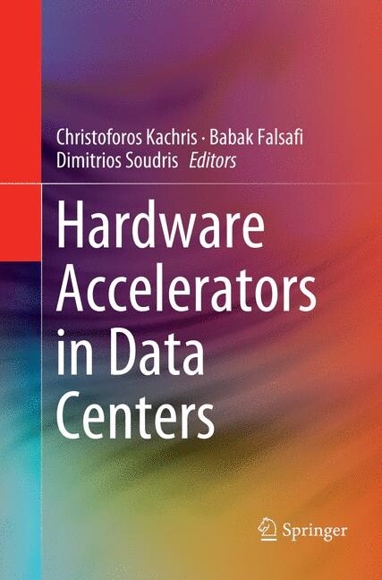 Hardware Accelerators in Data Centers (Paperback)