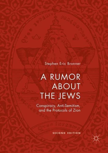 A Rumor about the Jews: Conspiracy, Anti-Semitism, and the Protocols of Zion (Paperback, 2, Softcover Repri)