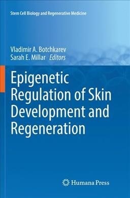 Epigenetic Regulation of Skin Development and Regeneration (Paperback)