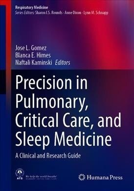 Precision in Pulmonary, Critical Care, and Sleep Medicine: A Clinical and Research Guide (Hardcover, 2020)