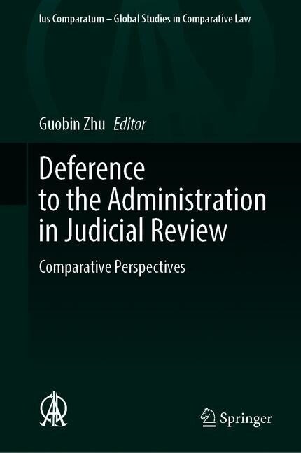 Deference to the Administration in Judicial Review: Comparative Perspectives (Hardcover, 2019)