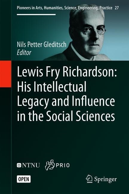 Lewis Fry Richardson: His Intellectual Legacy and Influence in the Social Sciences (Hardcover, 2020)